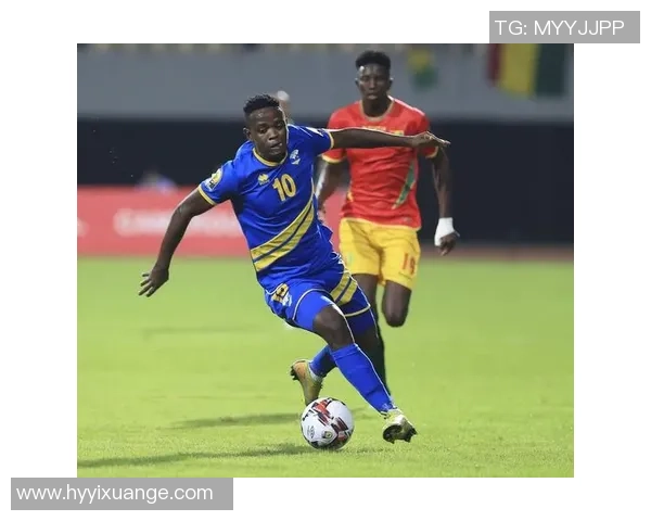 卢旺达足球巨星崭露头角成为国际赛场新宠引领国家体育发展